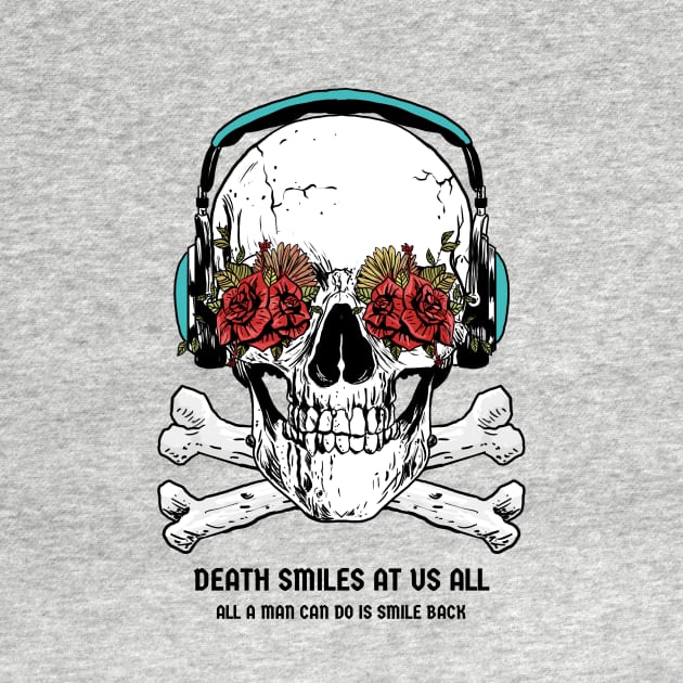 Death Smiles at Us All, All a Man Can Do Is Smile Back Skull – Stoic by Autonomy Prints